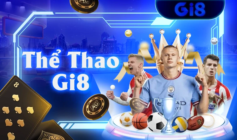 Trải nghiệm chơi cá cược thể thao cực đã tại nhà cái Gi8